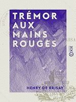Télécharger le livre :  Trémor aux mains rouges