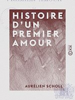 Télécharger le livre :  Histoire d'un premier amour - Les mauvais instincts
