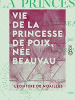 Télécharger le livre :  Vie de la princesse de Poix, née Beauvau