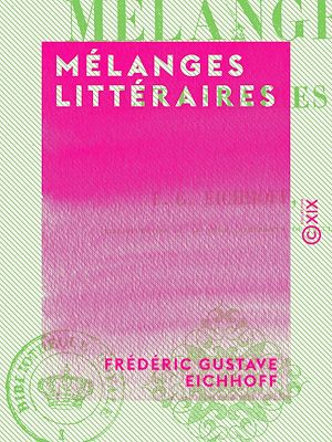 Téléchargez le livre :  Mélanges littéraires