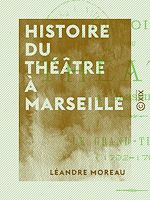 Télécharger le livre :  Histoire du théâtre à Marseille - Le Grand-Théâtre (1792-1793)