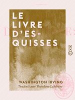 Télécharger le livre :  Le Livre d'esquisses