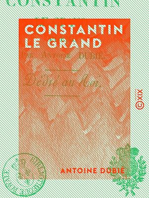 Téléchargez le livre :  Constantin le Grand - Poème