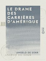 Télécharger le livre :  Le Drame des carrières d'Amérique