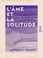 Télécharger le livre :  L'Âme et la Solitude