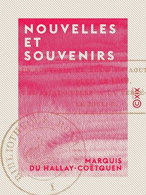 Téléchargez le livre :  Nouvelles et Souvenirs - Un souvenir de Rosni en août 1830 - Un duel en 1819 - Une Saint-Hubert à La Ferté-Vidame - Le Joueur