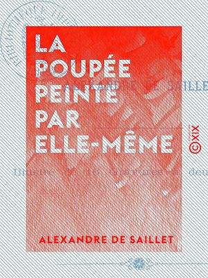 Téléchargez le livre :  La Poupée peinte par elle-même