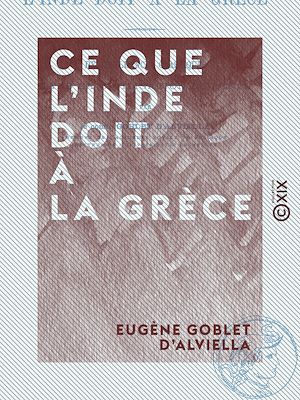 Téléchargez le livre :  Ce que l'Inde doit à la Grèce - Des influences classiques dans la civilisation de l'Inde