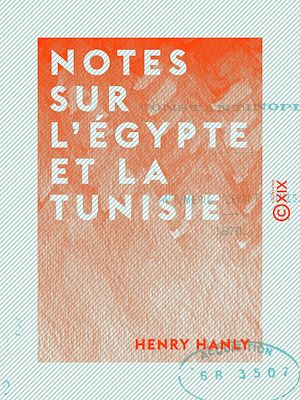 Téléchargez le livre :  Notes sur l'Égypte et la Tunisie