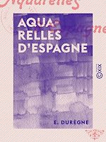 Télécharger le livre :  Aquarelles d'Espagne