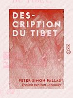 Télécharger le livre :  Description du Tibet - D'après la relation des Lamas Tangoutes, établis parmi les Mongols
