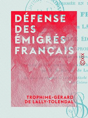 Téléchargez le livre :  Défense des émigrés français - Adressée en 1797 au peuple français