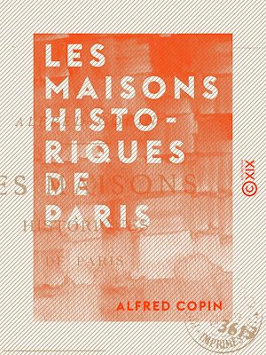 Téléchargez le livre :  Les Maisons historiques de Paris