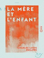 Télécharger le livre :  La Mère et l'Enfant