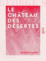 Télécharger le livre :  Le Château des Désertes - Suivi d'Isidora