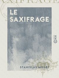 Téléchargez le livre :  Le Saxifrage