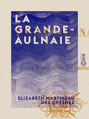 Téléchargez le livre :  La Grande-Aulnaie