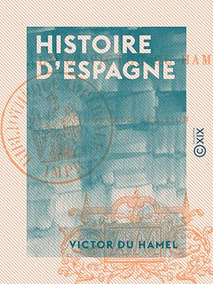 Téléchargez le livre :  Histoire d'Espagne