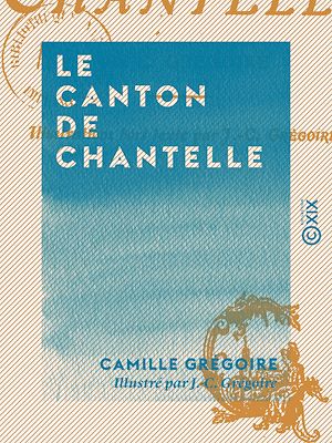 Téléchargez le livre :  Le Canton de Chantelle