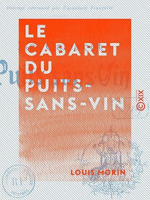 Téléchargez le livre :  Le Cabaret du Puits-sans-Vin