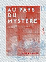 Télécharger le livre :  Au pays du mystère