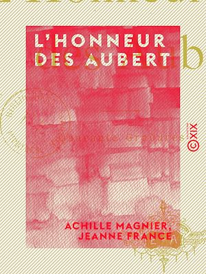Téléchargez le livre :  L'Honneur des Aubert
