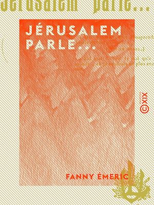 Téléchargez le livre :  Jérusalem parle...