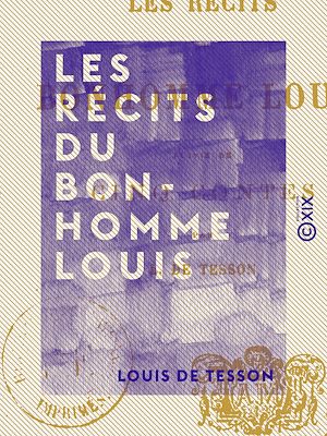 Téléchargez le livre :  Les Récits du bonhomme Louis