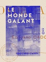 Télécharger le livre :  Le Monde galant