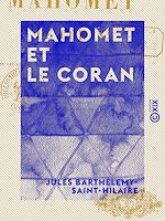 Télécharger le livre :  Mahomet et le Coran - Précédé d'une introduction sur les devoirs mutuels de la philosophie et de la religion
