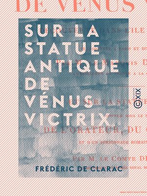 Téléchargez le livre :  Sur la statue antique de Vénus Victrix - Découverte dans l'île de Milo en 1820