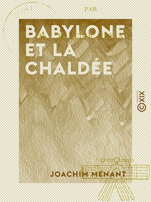 Téléchargez le livre :  Babylone et la Chaldée