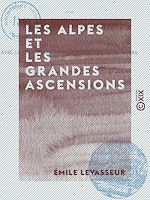 Télécharger le livre :  Les Alpes et les grandes ascensions