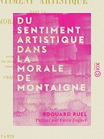 Télécharger le livre :  Du sentiment artistique dans la morale de Montaigne - Œuvre posthume