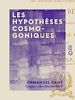 Télécharger le livre :  Les Hypothèses cosmogoniques - Examen des théories scientifiques modernes sur l'origine des mondes