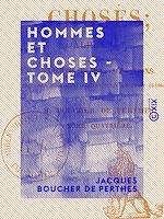 Télécharger le livre :  Hommes et Choses - Tome IV - Alphabet des passions et des sensations