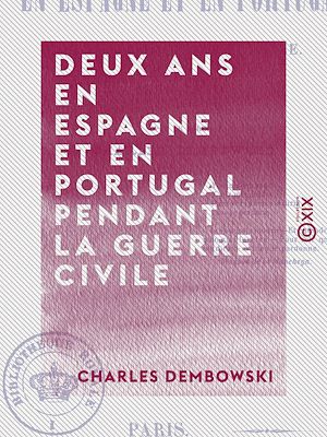 Téléchargez le livre :  Deux ans en Espagne et en Portugal pendant la guerre civile - 1838-1840