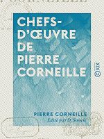 Télécharger le livre :  Chefs-d'œuvre de Pierre Corneille : Le Cid - Horace - Cinna - Polyeucte