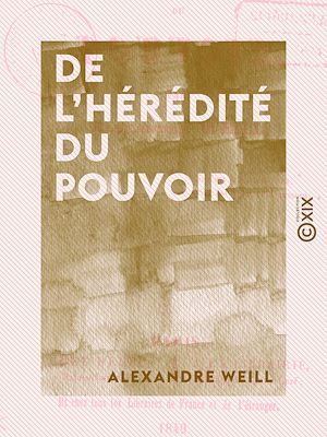 Téléchargez le livre :  De l'hérédité du pouvoir