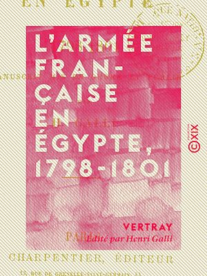 Téléchargez le livre :  L'Armée française en Égypte, 1798-1801 - Journal d'un officier de l'armée d'Égypte