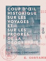 Télécharger le livre :  Coup d'œil historique sur les voyages et sur les progrès de la géographie - Depuis 1800 jusqu'en 1856