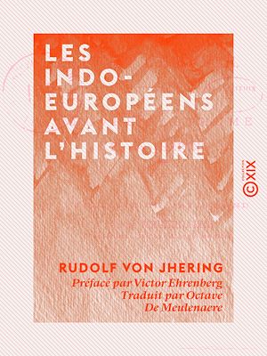 Téléchargez le livre :  Les Indo-Européens avant l'histoire