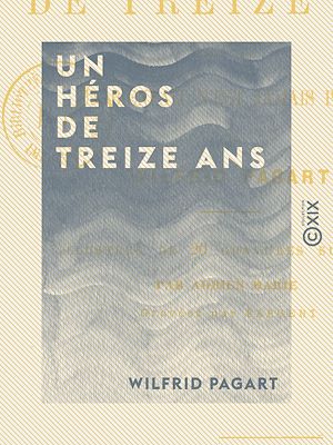 Téléchargez le livre :  Un héros de treize ans