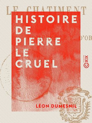 Téléchargez le livre :  Histoire de Pierre le Cruel