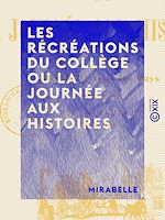 Télécharger le livre :  Les Récréations du collège ou la Journée aux histoires - Récits de tous les pays