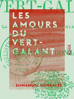 Téléchargez le livre :  Les Amours du Vert-Galant