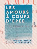 Télécharger le livre :  Les Amours à coups d'épée