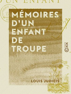 Téléchargez le livre :  Mémoires d'un enfant de troupe - Épisodes de la guerre franco-allemande