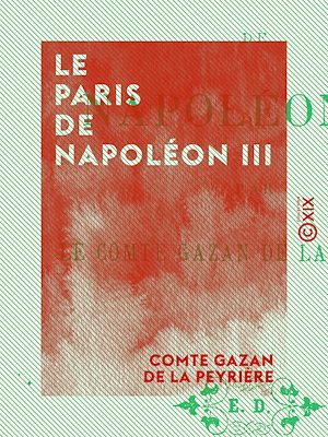 Téléchargez le livre :  Le Paris de Napoléon III