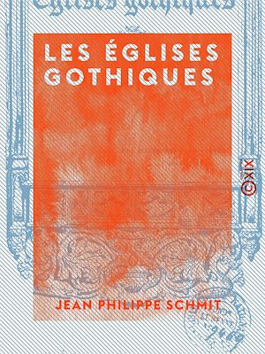 Téléchargez le livre :  Les Églises gothiques